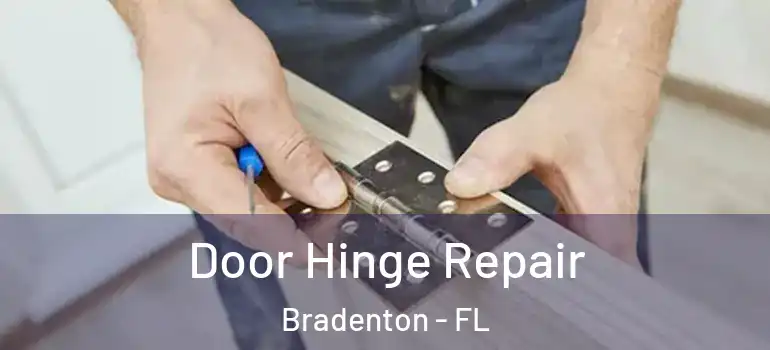 Door Hinge Repair Bradenton - FL