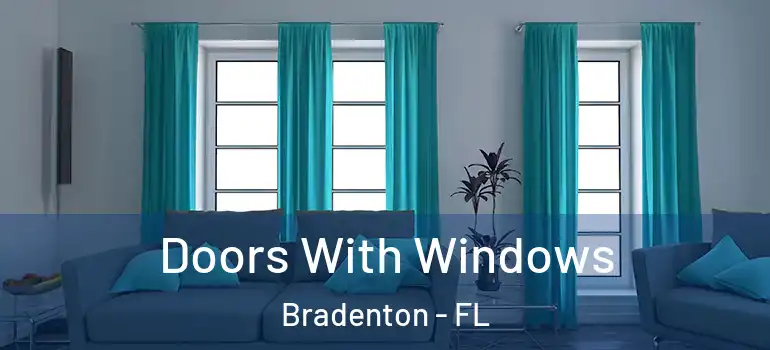 Doors With Windows Bradenton - FL