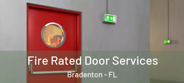 Fire Rated Door Services Bradenton - FL