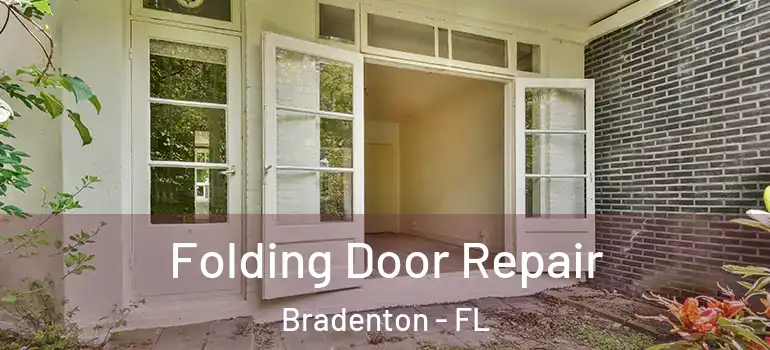 Folding Door Repair Bradenton - FL