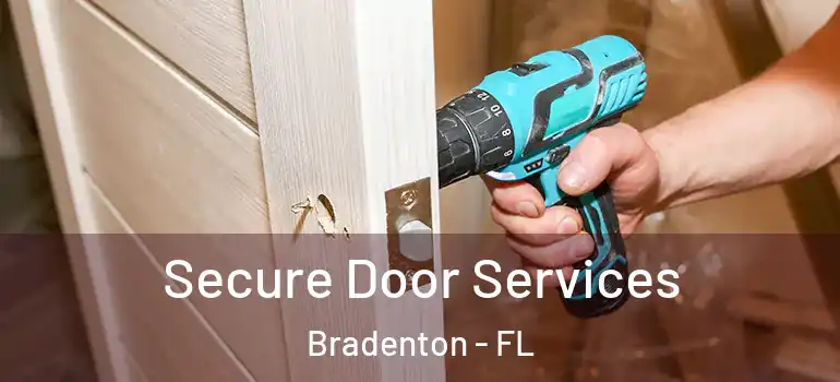 Secure Door Services Bradenton - FL