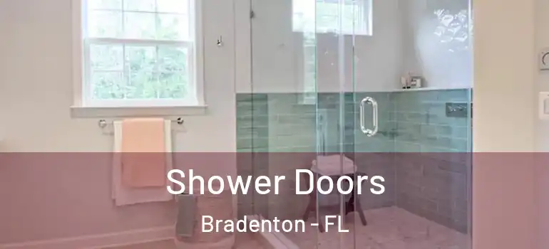 Shower Doors Bradenton - FL