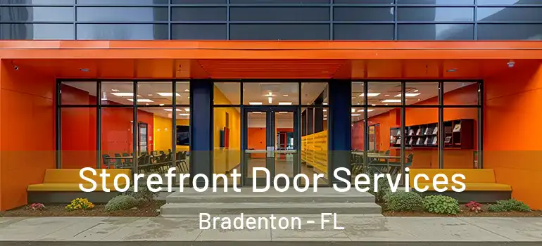 Storefront Door Services Bradenton - FL